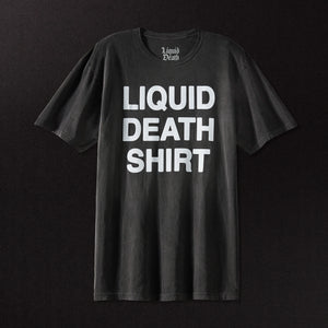 Liquid Death Shirt